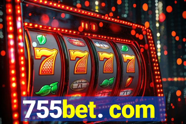 755bet. com